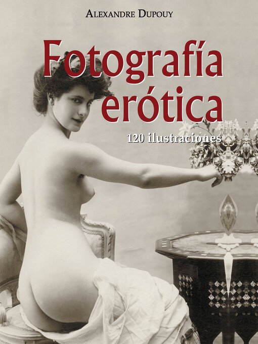 Detalles del título Fotografía erótica de Alexandre Dupouy - Disponible